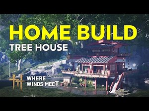 Building a Tree House in Where Winds Meet! | Step-by-Step House Construction Tutorial