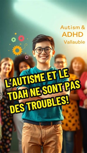 L'autisme et le TDAH : pas des troubles mais des diversités