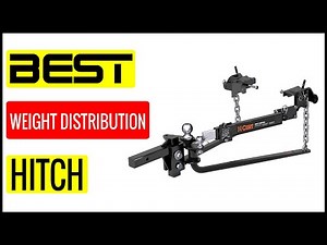✅ Best Rated Weight Distribution Hitch In 2023 🏆 Top 5 In The Market
