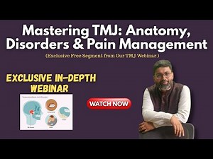 WEBINAR 8- Mastering TMJ: Anatomy, Disorders & Pain Management | Free Weekly Webinar