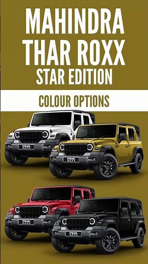 Mahindra Thar ROXX Star Edition All Colors: Yellow, Red, White & Black | AUTOBICS