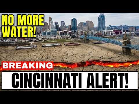Cincinnati's 88% WATER Gamble—City of 300,000 Depends on River Running at 5% Capacity