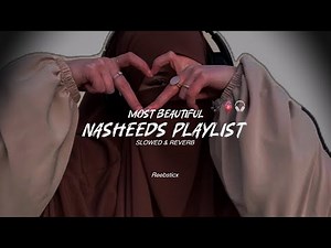 Most popular nasheed playlist | Muhammad Al Muqit | Nasheeds for studying | Emotional Arabic nasheed