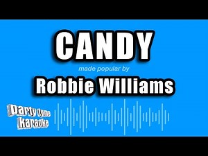 Robbie Williams - Candy (Karaoke Version)