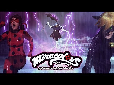 MIRACULOUS "Live Cosplay" Ep04 - Stormy Weather
