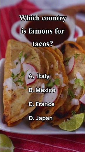Did You Know? Which Country Is Famous for Tacos? 🌮 #short #challenge