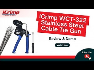iCrimp WCT-322 Stainless Steel Cable Tie Gun Review & Demo