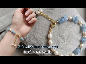 DIY Aquamarine & Freshwater Pearl Bracelet Tutorial | Handmade Jewelry