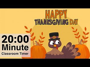 20 Minute Timer with Music for Classroom 🍁 Happy Thanksgiving Day 🦃