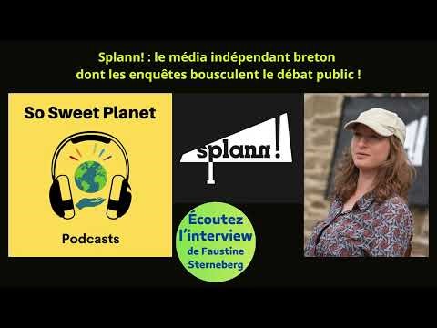 Splann! : le média indépendant breton dont les enquêtes bousculent le débat public !