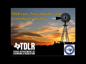 12 Texas Dept. of Licensing and Regulation (TDLR) Laws, Texas Aquifers and Groundwater Quality