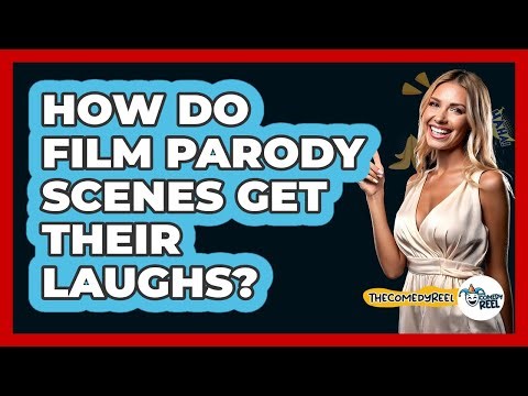 How Do Film Parody Scenes Get Their Laughs? - The Comedy Reel