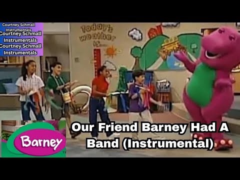 Barney : Our Friend Barney Had A Band (Instrumental)