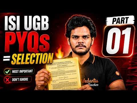 ISI UGB PYQs | 🔥Most Important Questions | Part 01 | Anirudha sir