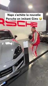 Naps buys himself the new Porsche by imitating Gims 😂