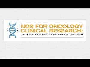 NGS for Oncology Clinical Research | Illumina Video