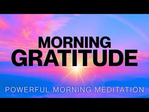 Morning Gratitude 🙏☀️ Guided Meditation | Attract Abundance & Positive Energy