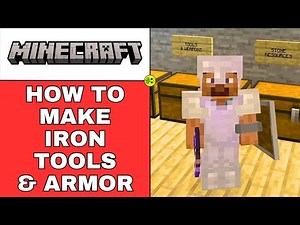 How to Make Iron Tools and Armor in Minecraft