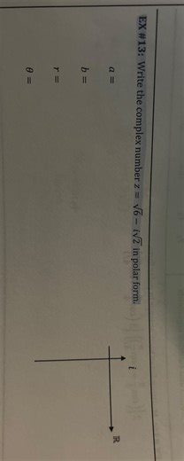 Write the complex number z = √6 - i√2 in polar form.  a = b = r... | Filo