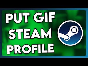 How to Put GIF in Steam Profile (2025)