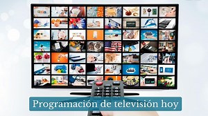 ¿Qué ver hoy en televisión?