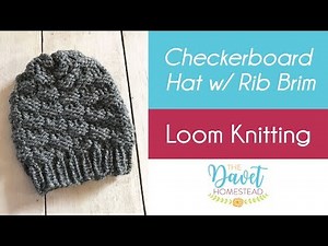 Loom Knitting: Checkerboard Hat with Uwrap Rib Stitch Brim
