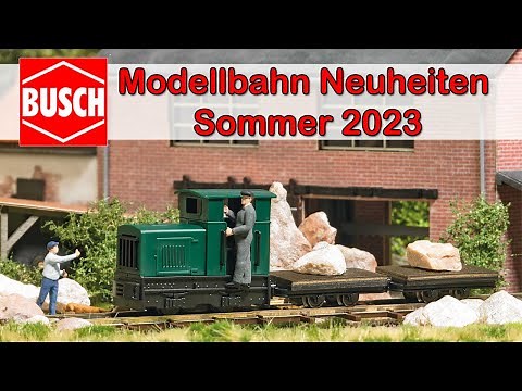 🌳🚆 Busch Modellbahn Neuheiten Sommer 2023 | Spur H0, TT & N