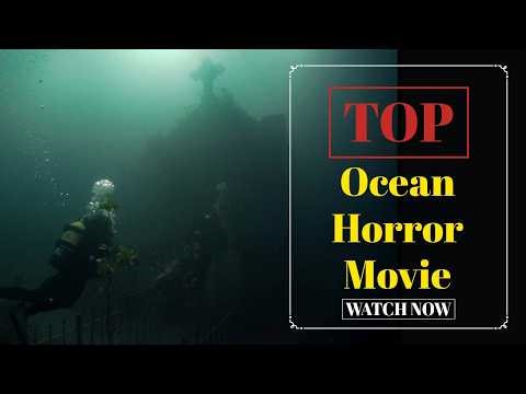 Top 10 Ocean Horror Movies That Will Terrify You of the Sea