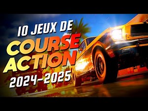 10 JEUX de COURSE/ACTION qui vont secouer en 2024/2025