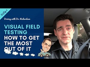 Visual Field Testing - How To Get The Most Out of It | Driving with Dr. David Richardson S2, Ep 5