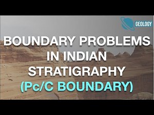 Boundary Problems in Indian Stratigraphy: Precambrian Cambrian Boundary Part-1