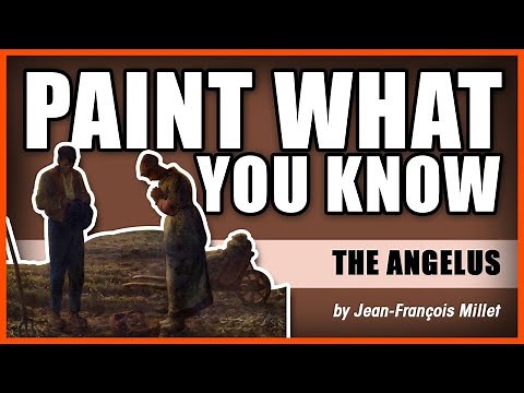 PAINT WHAT YOU KNOW: The Angelus by Jean-François Millet
