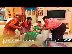 Lady Chor in Gokuldham! | FULL MOVIE | Part 2 | Taarak Mehta Ka Ooltah Chashmah Ep 1811 - 1819