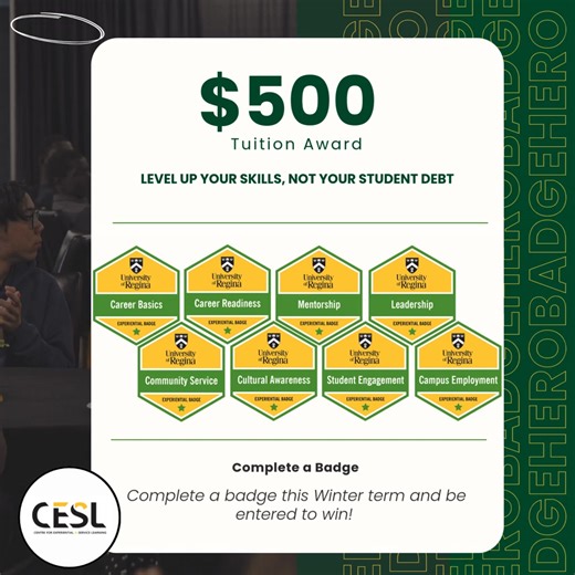 CESL badges help you reflect on your experience, build your résumé, and get rewarded. Complete a badge this Winter term for a chance to win $500 toward tuition. Eligible badges must be awarded between January 1 – April 30, 2026. Log into UR Path to get started or book an Experiential Learning Consultation if you’d like help along the way. | Centre for Experiential and Service Learning
