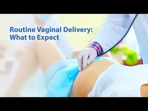 Routine Vaginal Delivery: What to Expect