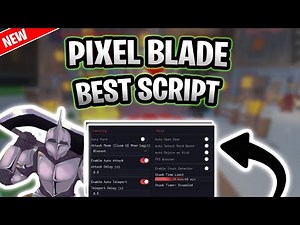 BEST Pixel Blade Script | KILL AURA, AUTO MOBS