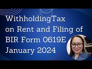 Withholding Tax on Rent and Filing of BIR Form 0619E January 2024