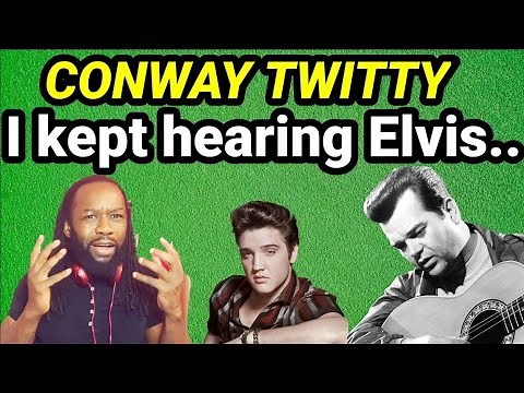 Do you hear Elvis? ITS ONLY MAKE BELIEVE | CONWAY TWITTY REACTION