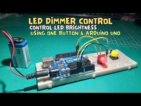 Control LED Brightness using One Button and Arduino Uno (DIY) #Dimmer Switch