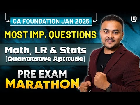 Pre-Exam Marathon Math, LR & Stats (QA) | Most IMP Chapters | CA Foundation Jan25 | CA Pranav Popat