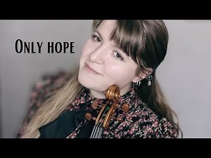 Only Hope - Mandy Moore from 'A Walk to Remember' - Violin Improv Cover