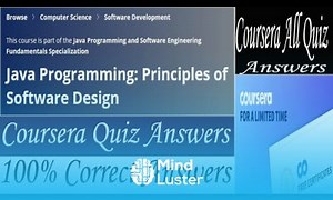 Mind Luster - Learn Java Programming Principles of Software Design Coursera Quiz Answers Week 1 4 All Quiz Answers