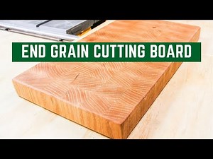 How to Make an END GRAIN CUTTING BOARD