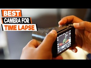 Top 5 Cameras for Time-Lapse: Budget & Professional Options