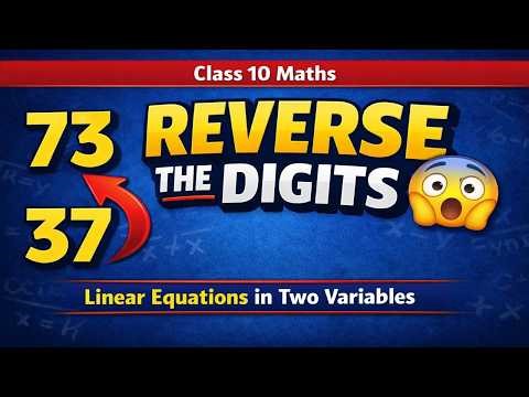 Class 10 Maths | Reversing the Order of Digits | Linear Equations in Two Variables | CBSE