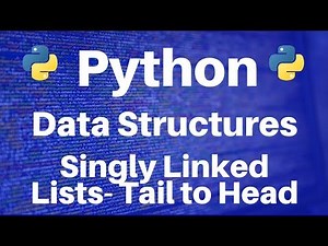 Data Structures in Python: Singly Linked Lists -- Move Tail to Head