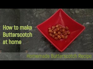 How to make Butterscotch at home | Home made Butterscotch | Homemade butter scotch praline