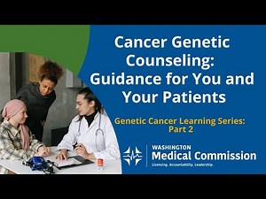 Cancer Genetic Counseling: Guidance for You and Your Patients