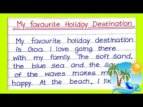 My Favourite Holiday Destination Essay in English | Essay on My favourite Holiday Destination Essay