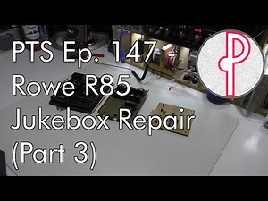 PTS Ep. 147 - Rowe R85 Jukebox Repair (Part 3)